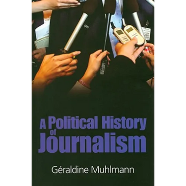 A Political History of Journalism