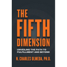 The Fifth Dimension: Unveiling the Path to Fulfillment and Beyond