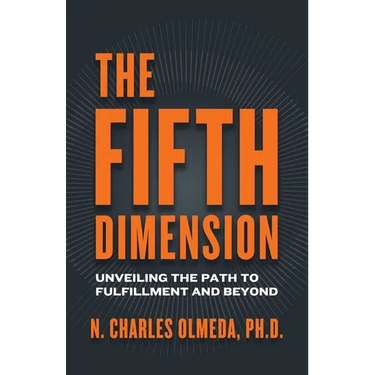 The Fifth Dimension: Unveiling the Path to Fulfillment and Beyond