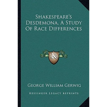Shakespeare's Desdemona, A Study Of Race Differences