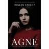 Agne: Inside the Mind of a Narcissist