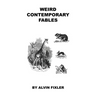 Weird Contemporary Fables
