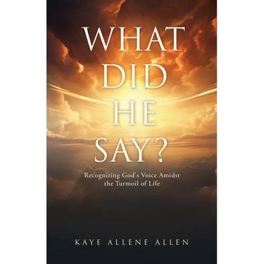 What Did He Say?: Recognizing God's Voice Amidst the Turmoil of Life