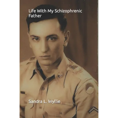 Life With My Schizophrenic Father