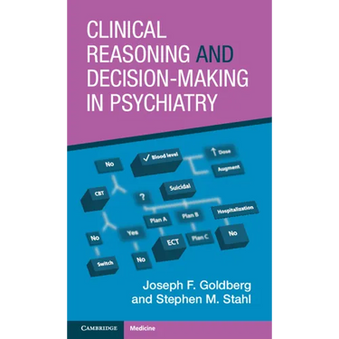 Clinical Reasoning and Decision-Making in Psychiatry
