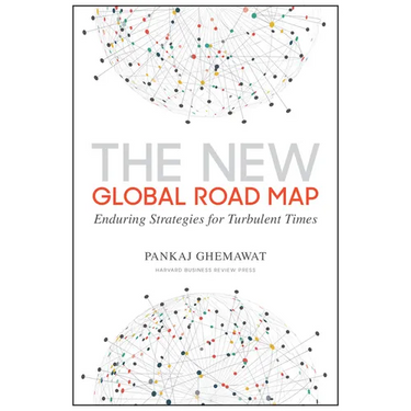 The New Global Road Map: Enduring Strategies for Turbulent Times
