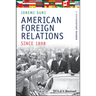 American Foreign Relations Since 1898: A Documentary Reader