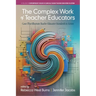 The Complex Work of Teacher Educators: Cases That Illustrate Teacher Educator Standards in Action