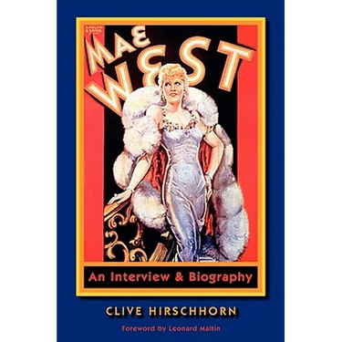 Mae West: An Interview & Biography