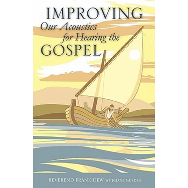 Improving Our Acoustics for Hearing the Gospel