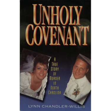 Unholy Covenant: A True Story of Murder in North Carolina