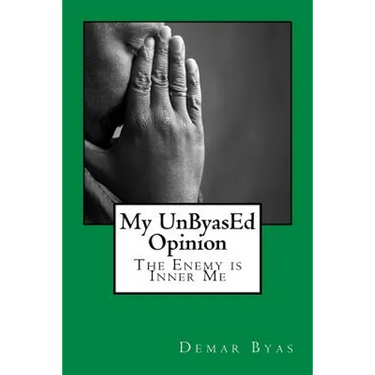 My UnByasEd Opinion: The Enemy is Inner Me