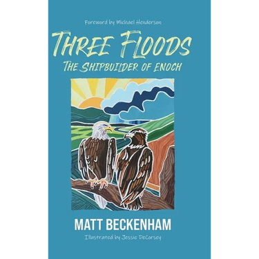 Three Floods: The Shipbuilder of Enoch