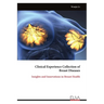 Clinical Experience Collection of Breast Diseases: Insights and Innovations in Breast Health