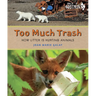 Too Much Trash: How Litter Is Hurting Animals