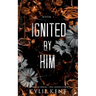 Ignited By Him