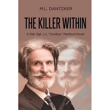 The Killer Within: A Det. Sgt. J.J. "Cowboy" Manford Novel