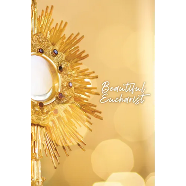 Beautiful Eucharist