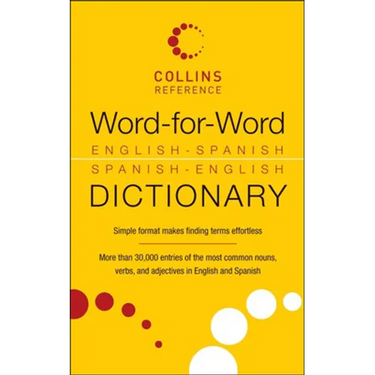 Word-For-Word English-Spanish Spanish-English Dictionary