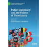 Public Diplomacy and the Politics of Uncertainty