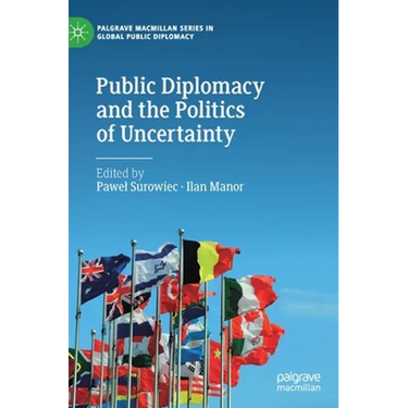 Public Diplomacy and the Politics of Uncertainty
