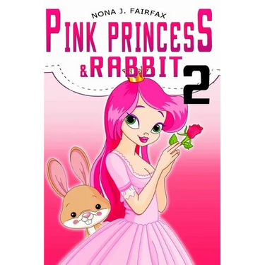 PINK PRINCESS & RABBIT Book 2: Bedtime Stories - Bedtime reading: bedtime stories for girls, princess books for kids, bedtime reading for children