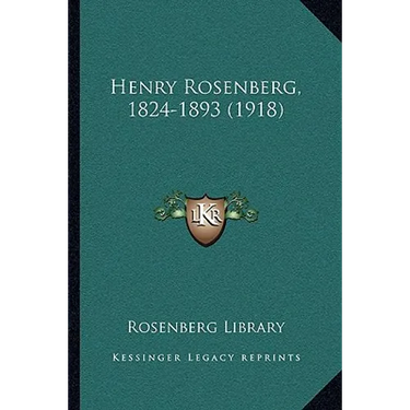 Henry Rosenberg, 1824-1893 (1918)