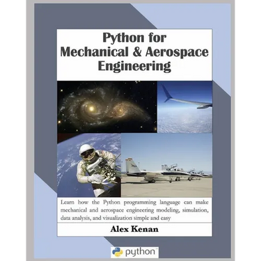 Python for Mechanical and Aerospace Engineering
