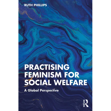 Practising Feminism for Social Welfare: A Global Perspective