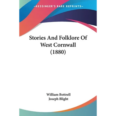Stories And Folklore Of West Cornwall (1880)