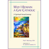 Why I Remain a Gay Catholic: A Spiritual-Sexual Journey