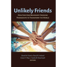 Unlikely Friends: How God Uses Boundary-Crossing Friendships to Transform the World