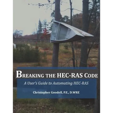 Breaking the HEC-RAS Code: A User's Guide to Automating HEC-RAS