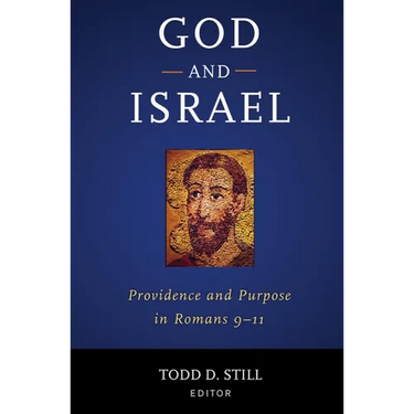 God and Israel: Providence and Purpose in Romans 9-11