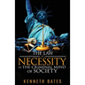 The Law of Necessity vs. The Criminal Mind of Society