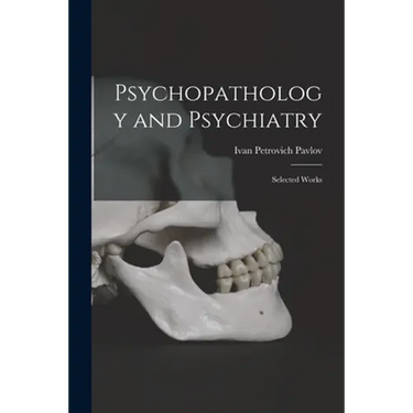 Psychopathology and Psychiatry: Selected Works