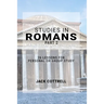 Studies in Romans - Part 2: 26 Lessons for Personal or Group Study