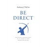 Be Direct: Why Direct Response Must Be an Arrow in Your Marketing Quiver