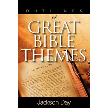 Outlines of Great Bible Themes