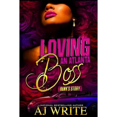 Loving An ATL Boss: Bank's Story: A Boo'd Up Spinoff