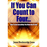 If You Can Count to Four - How to Get Everything You Want Out of Life!