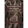Resurrecting the Bones: Born from a Journey through African American Churches & Cemeteries in the Rural South