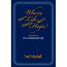 Where There is Life There is Always Hope
