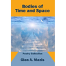 Bodies of Time and Space