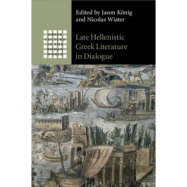 Late Hellenistic Greek Literature in Dialogue