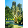Reims Tour Guide 2025: Discover the Heart of Champagne, Explore Historic Landmarks, Indulge in Culinary Delights and Immerse Yourself in the