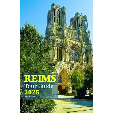 Reims Tour Guide 2025: Discover the Heart of Champagne, Explore Historic Landmarks, Indulge in Culinary Delights and Immerse Yourself in the