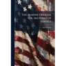 The Marine Officer; Or, Sketches of Service