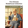 The Ultimate Wodehouse Collection