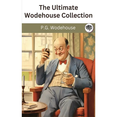 The Ultimate Wodehouse Collection